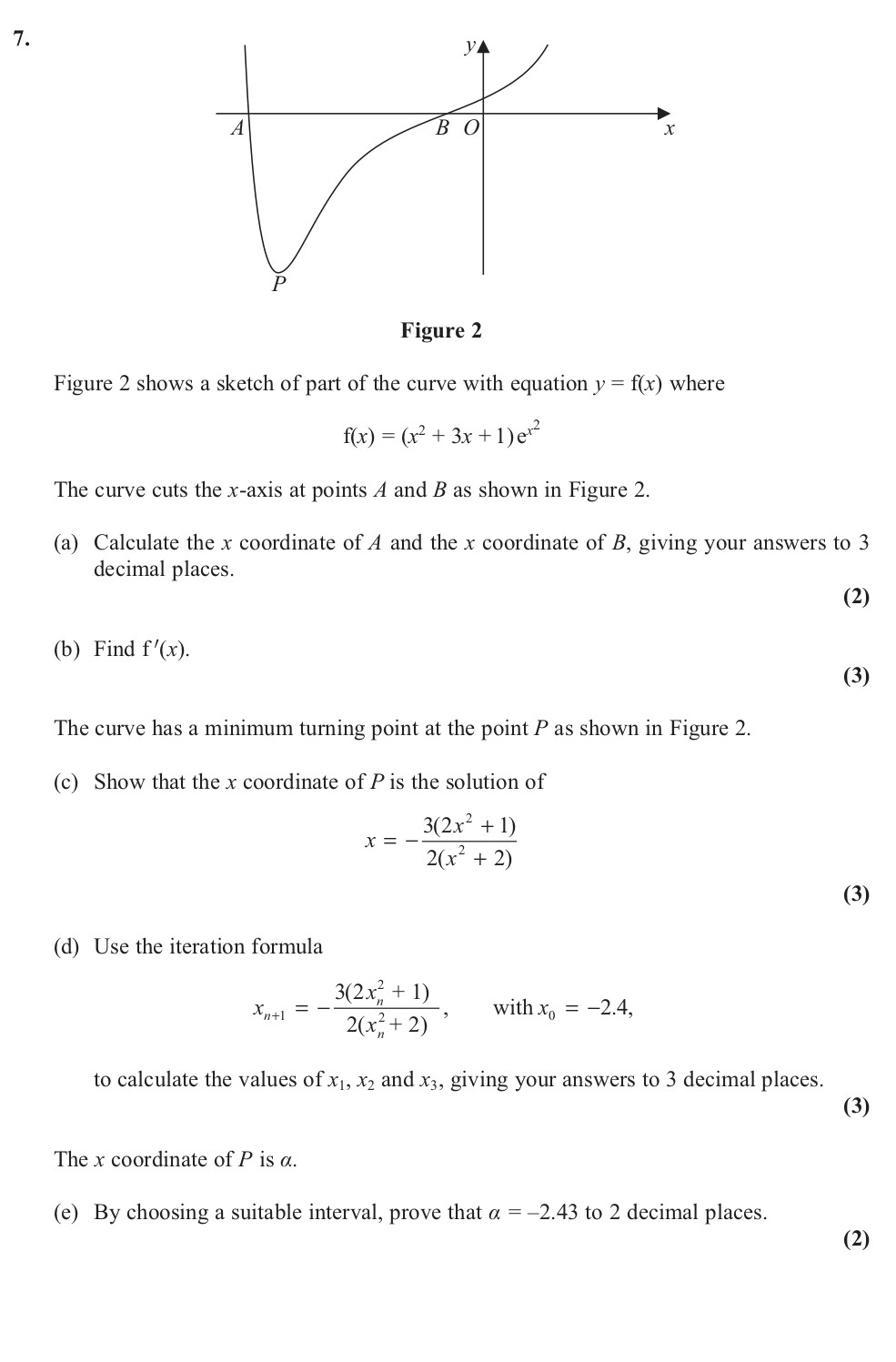 Figure-2-shows-a-sketch-of-part-of-the-curve-with-equation-$y-=-f(x)$-where--$$f(x)-=-(x^2-+-3x-+-1)e^x$$--The-curve-cuts-the-x-axis-at-points-A-and-B-as-shown-in-Figure-2-Edexcel-A-Level Maths Pure-Question 2-2013-Paper 8.png